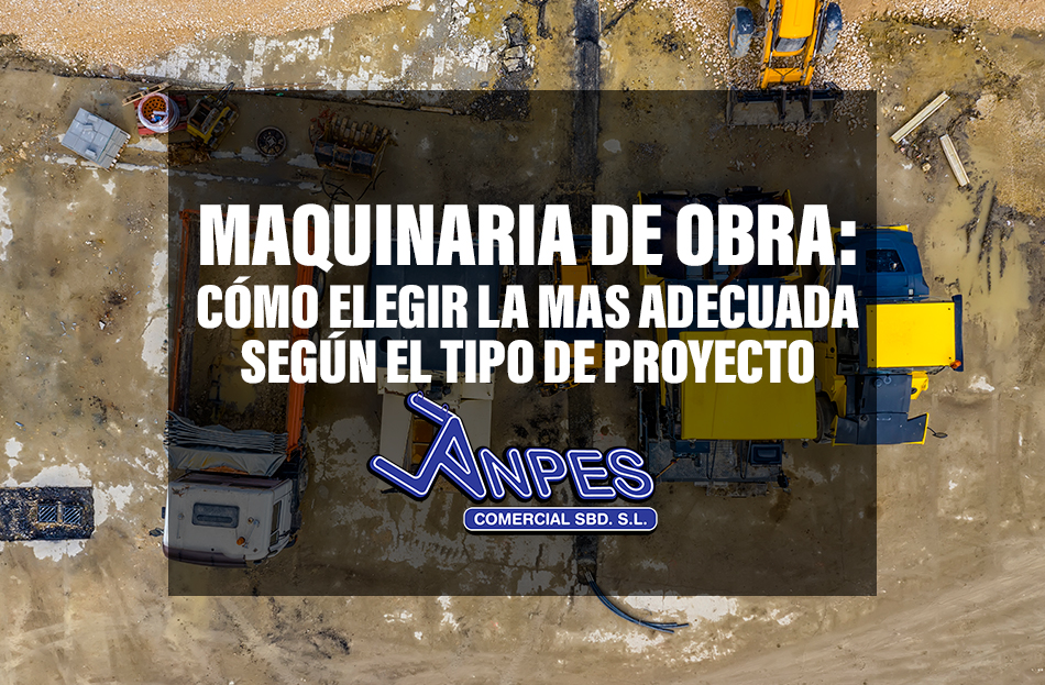 Cómo elegir la maquinaria de obra más adecuada según el tipo de proyecto